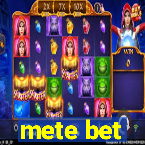 mete bet